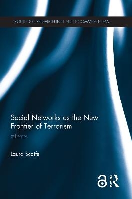 Social Networks as the New Frontier of Terrorism - Laura Scaife