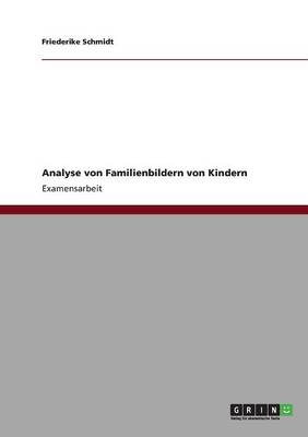 Analyse von Familienbildern von Kindern - Friederike Schmidt