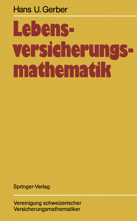 Lebensversicherungsmathematik - Hans U. Gerber