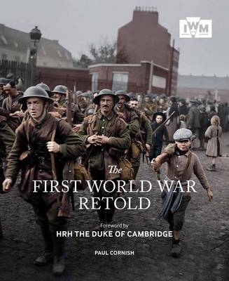 The First World War Retold - Paul Cornish