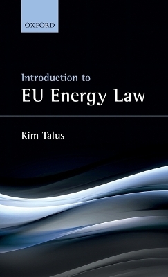 Introduction to EU Energy Law - Kim Talus