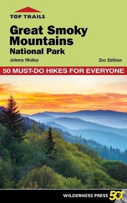 Top Trails: Great Smoky Mountains National Park - Johnny Molloy