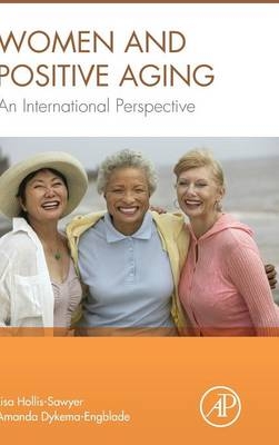Women and Positive Aging - Lisa Hollis-Sawyer, Amanda Dykema-Engblade