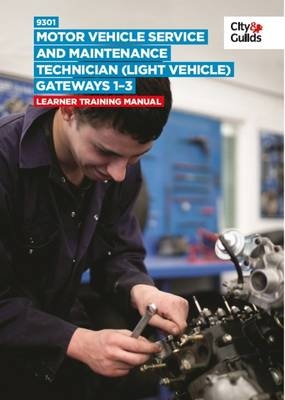 9301 Motor Vehicle Service and Maintenance Technician (Light Vehicle) on-Programme Tasks: Training Manual - Marshall Clayton