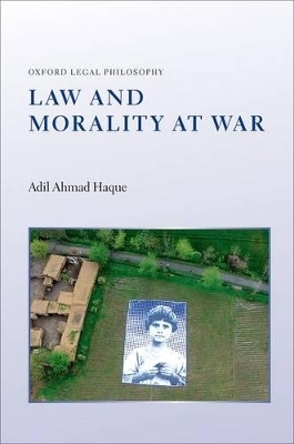 Law and Morality at War - Adil Ahmad Haque