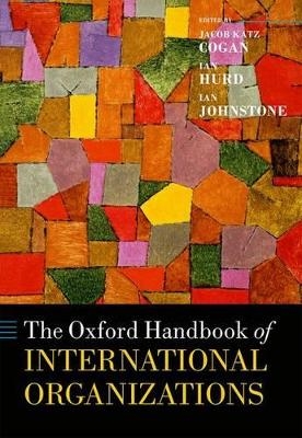 The Oxford Handbook of International Organizations - 