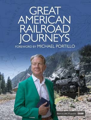 Great American Railroad Journeys - Rt Hon Michael Portillo