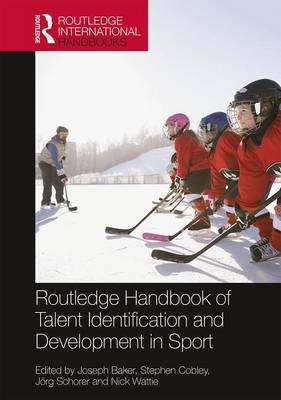 Routledge Handbook of Talent Identification and Development in Sport - 