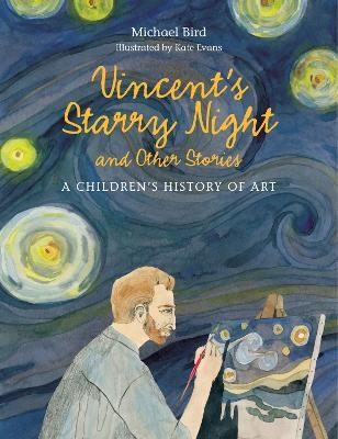 Vincent's Starry Night and Other Stories - Michael Bird