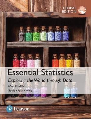 Essential Statistics plus MyStatLab with Pearson eText, Global Edition - Robert Gould, Colleen Ryan, Rebecca Wong