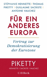 Für ein anderes Europa - Stéphanie Hennette, Thomas Piketty, Guillaume Sacriste, Antoine Vauchez