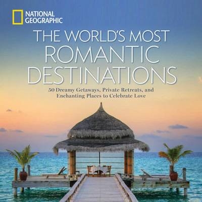 The World's Most Romantic Destinations - National Geographic