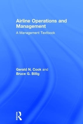 Airline Operations and Management - Gerald N. Cook, Bruce G. Billig