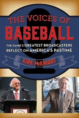 The Voices of Baseball - Kirk McKnight