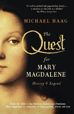 The Quest For Mary Magdalene - Michael Haag