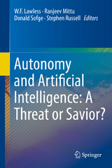 Autonomy and Artificial Intelligence: A Threat or Savior? - 
