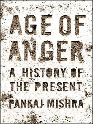 Age of Anger - Pankaj Mishra