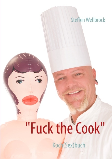 "Fuck the Cook" - Steffen Wellbrock