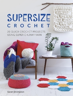 Supersize Crochet - Sarah Shrimpton