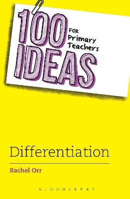100 Ideas for Primary Teachers: Differentiation - Rachel Orr