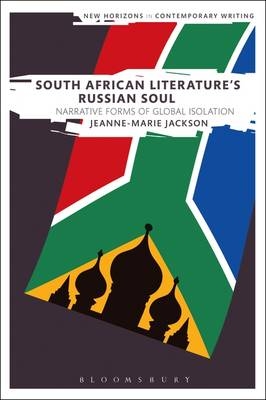 South African Literature's Russian Soul - Dr Jeanne-Marie Jackson