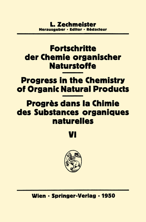 Fortschritte der Chemie Organischer Naturstoffe/Progress in the Chemistry of Organic Natural Products/Progrès Dans la Chimie des Substances Organiques Naturelles