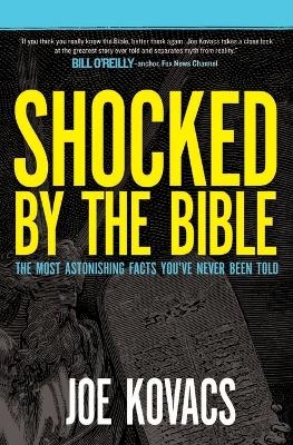 Shocked by the Bible - Joe Kovacs