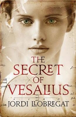 The Secret of Vesalius - Jordi Llobregat