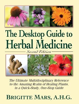 The Desktop Guide to Herbal Medicine - Brigitte Mars