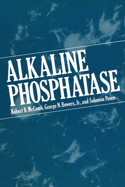 Alkaline Phosphatase - Robert B. McComb, Jr. Bowers  George N., Solomon Posen