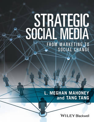 Strategic Social Media - L. Meghan Mahoney, Tang Tang