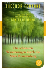 Die schönsten Wanderungen durch die Mark Brandenburg - Theodor Fontane