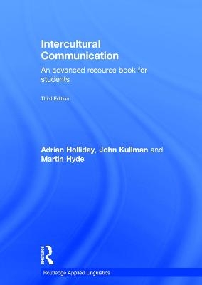 Intercultural Communication - Adrian Holliday, John Kullman, Martin Hyde