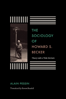 The Sociology of Howard S. Becker - Alain Pessin