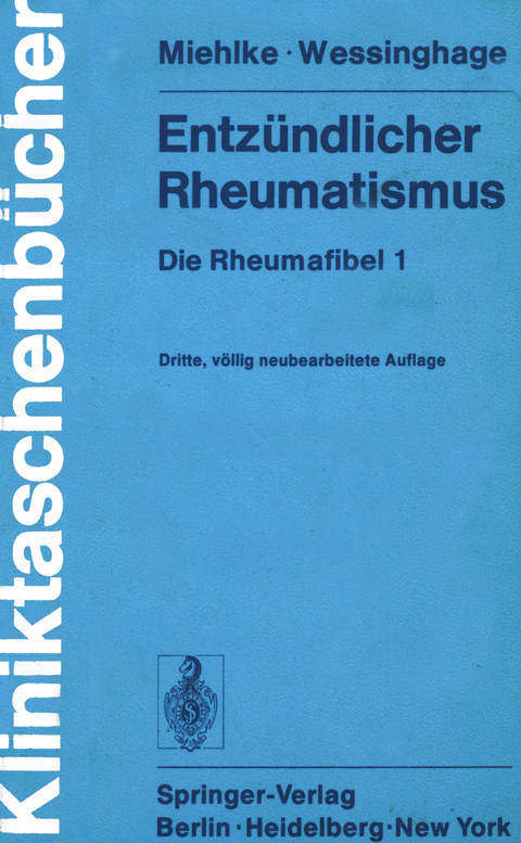 Entzündlicher Rheumatismus - K. Miehlke, D. Wessinghage