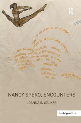 Nancy Spero, Encounters - Joanna S. Walker