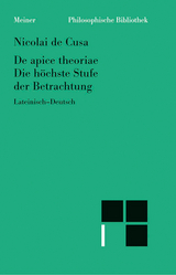 De apice theoriae. Die höchste Stufe der Betrachtung -  Nikolaus von Kues