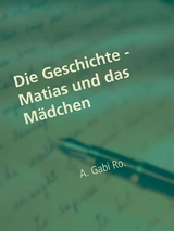 Die Geschichte - Matias und das Mädchen - 