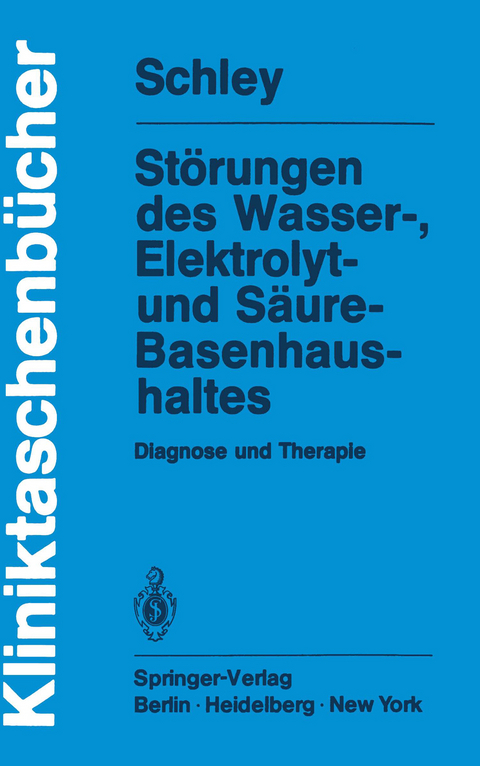 Störungen des Wasser-, Elektrolyt- und Säure-Basenhaushaltes - G. Schley