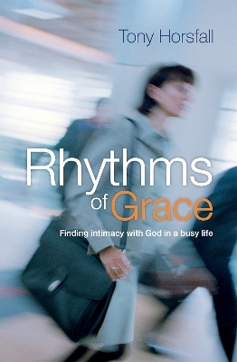 Rhythms of Grace - Tony Horsfall