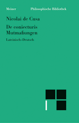 De coniecturis. Mutmaßungen -  Nikolaus von Kues