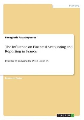 The Influence on Financial Accounting and Reporting in France - Panagiotis Papadopoulos