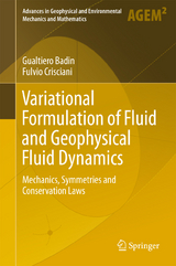 Variational Formulation of Fluid and Geophysical Fluid Dynamics -  Gualtiero Badin,  Fulvio Crisciani