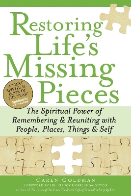 Restoring Life's Missing Pieces - Caren Goldman