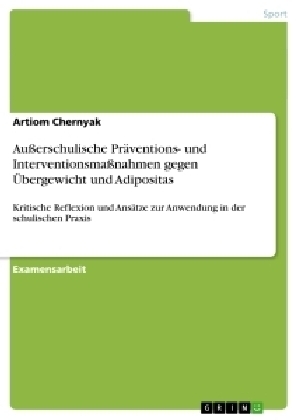 AuÃerschulische PrÃ¤ventions- und InterventionsmaÃnahmen gegen Ãbergewicht und Adipositas - Artiom Chernyak