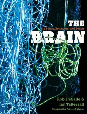 The Brain - Rob DeSalle, Ian Tattersall