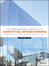 The Professional Practice of Architectural Working Drawings - Osamu A. Wakita, Nagy R. Bakhoum, Richard M. Linde