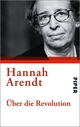 Über die Revolution - HANNAH ARENDT