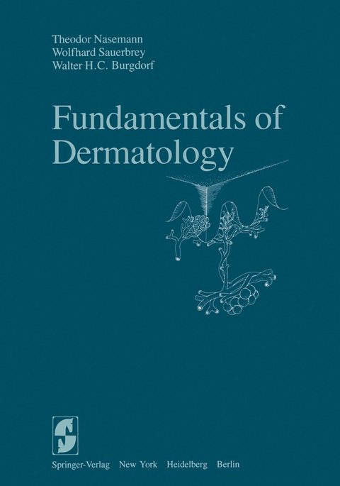 Fundamentals of Dermatology - T. Nasemann, W. Sauerbrey, W.H.C. Burgdorf