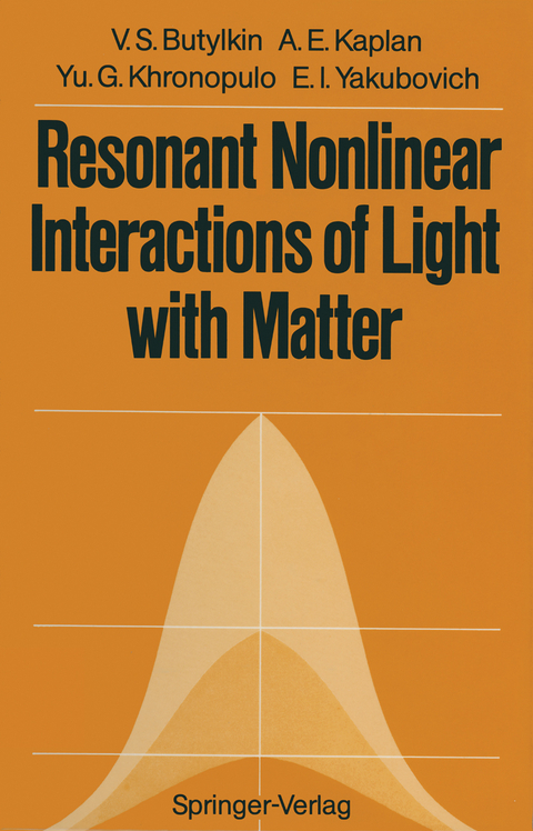 Resonant Nonlinear Interactions of Light with Matter - Valerii S. Butylkin, Alexander E. Kaplan, Yury G. Khronopulo, Evsei I. Yakubovich